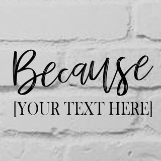 Because