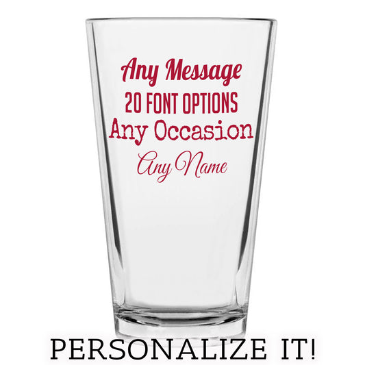 Personalized Printed Your Custom Text Pint Glass 16oz